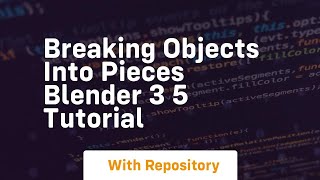Breaking objects into pieces blender 3 5 tutorial