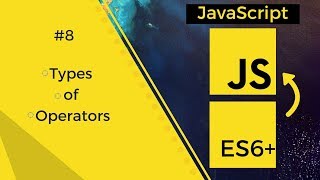 JavaScript - ES6 #8 | Operator types with example | Tharun Shiv