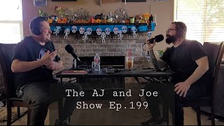 The AJ and Joe Show Ep. 199