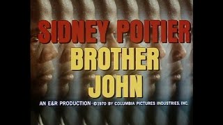 Brother John (1971, trailer) [Sidney Poitier, Beverly Todd, Will Geer, Lincoln Kilpatrick]