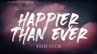 Billie Eilish - Happier Than Ever (Lyrics) 1 Hour