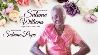 Celebrating the life of Salome Williams, better known as Salome Pope