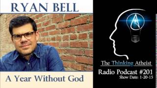 TTA Podcast 201: Ryan Bell - A Year Without God