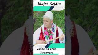 Idajet Sejdiu  - Vashe na erdh pranvera