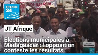 Elections municipales à Madagascar : l'opposition conteste les résultats • FRANCE 24