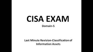CISA Exam-Last Minute Revision -Classification of Information Assets (Domain 5)