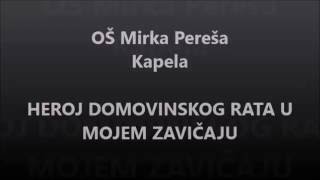 Mirko Pereš - Heroj Domovinskog rata u mojem zavičaju