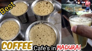 Best Coffee Cafe's in Madurai | Filter Coffee - Video Part 1