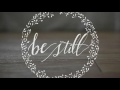 Worship Moments  :: Be Still :: One Hour