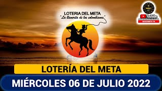 LOTERÍA DEL META Resultado MIÉRCOLES 06 DE JULIO de 2022 PREMIO MAYOR