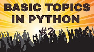Become Proficient In Python Programming JT Devs | Basic Topics #2