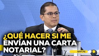 ¿Qué es una carta notarial? ¿Qué hacer si me envían una? #ENCENDIDOSRPP | ENTREVISTA