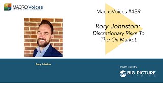 MacroVoices #439 Rory Johnston: Discretionary Risks To The Oil Market