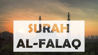 Surah Al Falaq (The DayBreak) || Clear & Beautiful Recitation || Easy to Learn || Protective Surah