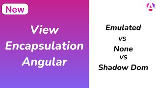 View Encapsulation in Angular | Emulated, None & Shadow DOM Explained