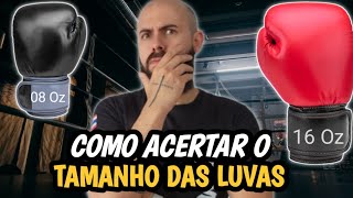 Como escolher o TAMANHO DE LUVA DE BOXE, MUAY THAI !