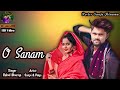 O Sanam Full Video Song // Sanju Minama Rahul Bhuriya & Divya Ahari New Video Hindi VK Bhuriya Timli