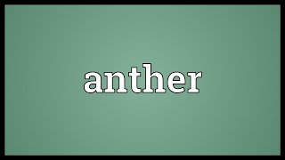 Anther Meaning