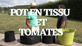 Pots en tissu (smart pots) et plantation de tomate