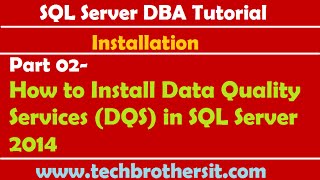 SQL Server DBA Tutorial 02- How to Install Data Quality Services (DQS) in SQL Server 2014