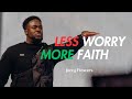 Jerry Flowers - Less Worry, MORE FAITH!