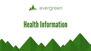Evergreen Micro Learning Video - Health Information