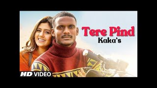 Kaka New Song - Tere Pind Gerha || New Punjabi Songs 2020 || Latest Punjabi Songs This Week