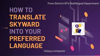 HOW TO TRANSLATE SKYWARD INTO YOUR PREFERRED LANGUAGE