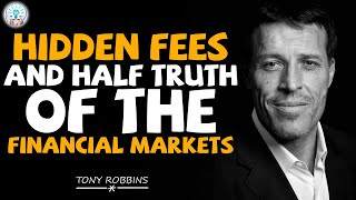 Tony Robbins Motivation - Hidden Fees and Half Truth of the Financial Markets - Motivational Video