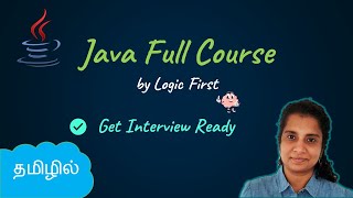 Java Full Course in Tamil (2023) | Basics | OOP | Mini Project | Logic First Tamil