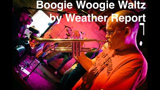 Live Trumpet Improv on 'Boogie Woogie Waltz' by Weather Report