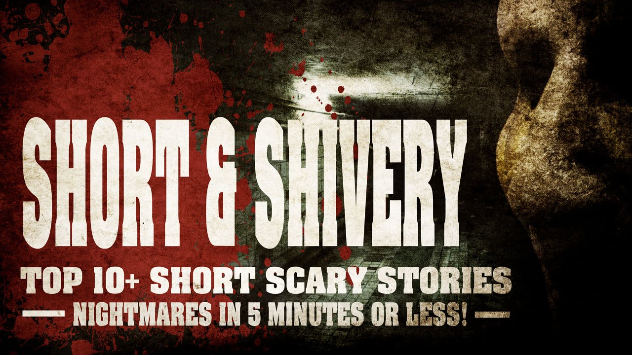 Short Scary Stories Creepypasta