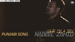 Latest Punjabi Songs: Yaar Mila Dey (Rabba Sohna) by Nabeel Zahid | Official Lyrical Video (2019)