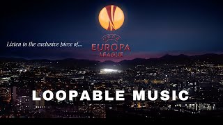 UEFA EUROPA LEAGUE [Loopable Music]