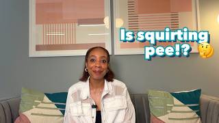 Is Squirting Pee? 🤔 | Planned Parenthood Video