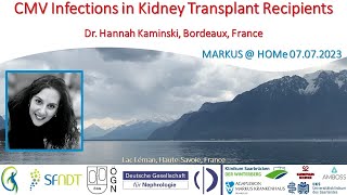 CMV Infections in Kidney Transplant Recipients  - Dr. Hannah Kaminski (Bordeaux, France)