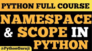 Understanding Namespaces and Scope in Python: A Complete Guide