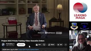 Project 2025 Training Video Review: Episode 7 of 24: Executive Orders