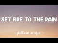 Set Fire To The Rain - Adele (Lyrics) 🎵