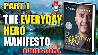 (Part 1) The Everyday Hero Manifesto - Robin Sharma