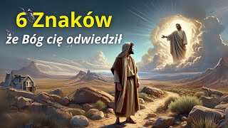 6 Potężnych Znaków, że Bóg Cię Odwiedził