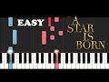 Lady Gaga & Bradley Cooper - Shallow (EASY Piano Tutorial)