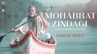 Lucky Ali - Mohabbat Zindagi | Music - @OfficialMikeyMcCleary | Official Lyrical Video