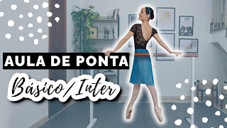 AULA DE BALLET NA PONTA - Exercícios na Barra! Ballet Clássico Básico/Intermediário | BALLET CLASS