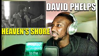 David Phelps - Heavens Shore Stories And Songs  Reaction