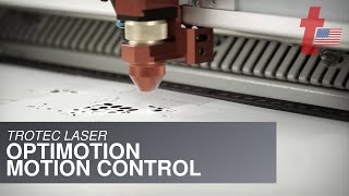 Trotec Laser: OptiMotion Motion Control