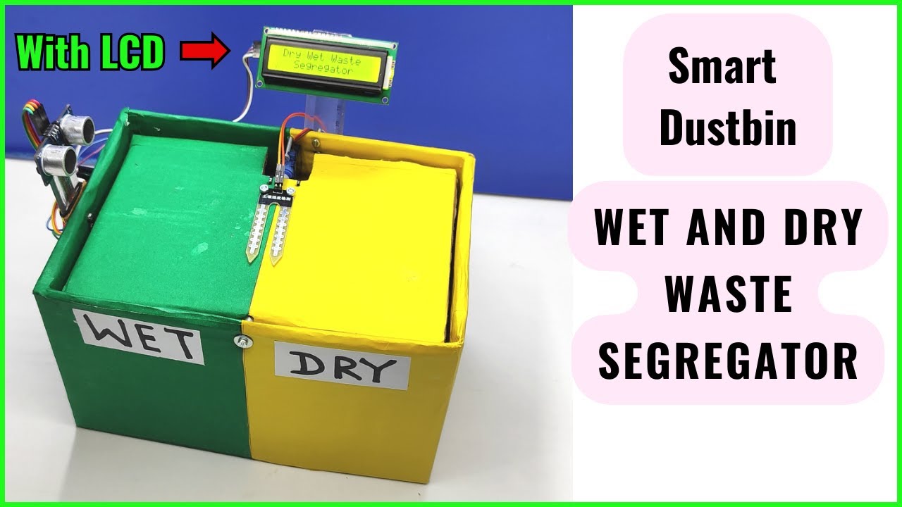 How To Make Wet And Dry Waste Segregation Project With Lcd Smart
