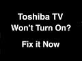 Toshiba Smart TV won't turn on  -  Fix it Now