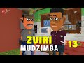Ep 13 Zviri Mudzimba
