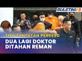 TIPU TUNTUTAN PERKESO | Dua Lagi Doktor Pakar, Seorang Ejen Ditahan